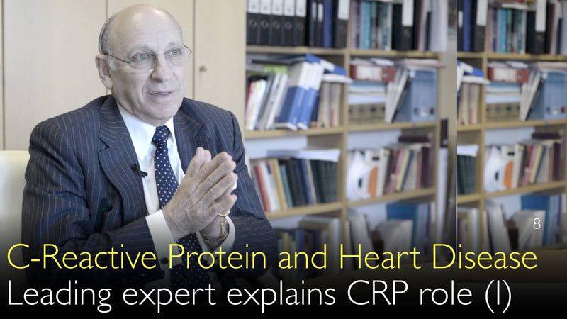 С-реактивный белок и болезни сердца. Ведущий эксперт объясняет роль CRP. Часть 1 из 2. 8