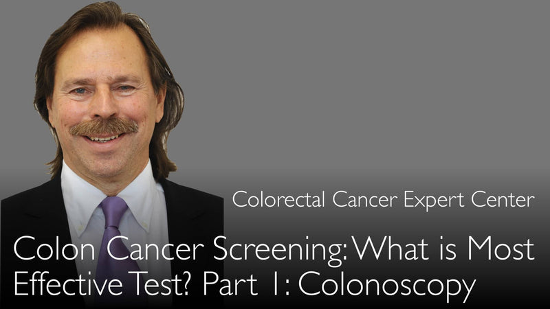 Скрининг рака толстой кишки. Какой тест наиболее эффективен? Часть 1 из 2. Колоноскопия. 1-1