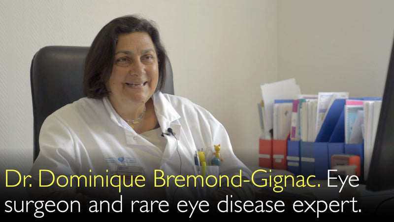 Dr. Dominique Bremond-Gignac. Eye surgeon and rare eye disease expert. Biography. 0