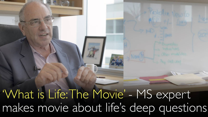 «Что такое жизнь: фильм». Ведущий специалист по рассеянному склерозу снимает фильм о глубоких жизненных вопросах. 9