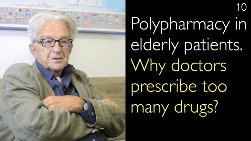 Полипрагмазия у пожилых пациентов. Почему врачи назначают слишком много лекарств? 10. [Части 1 и 2]