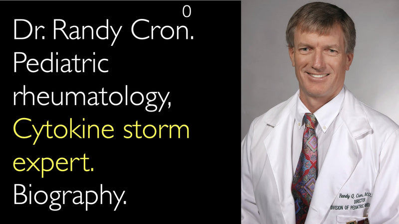 Dr. Randy Cron. Pediatric rheumatology, Cytokine storm expert. Biography. 0